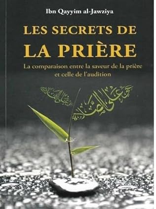 Les secrets de la prière d’après Ibn Qayim Al Jawziya