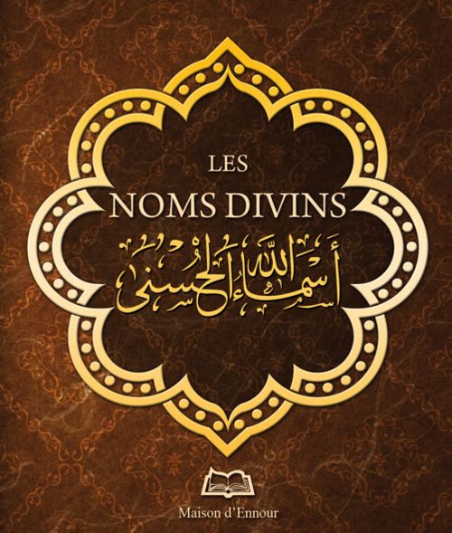 Les Noms Divins - Maison d'Ennour